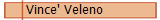  Vince' Veleno