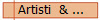  Artisti  & ...